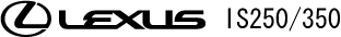 LEXUS�@IS250�@IS350
